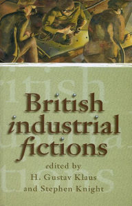 Title: British Industrial Fictions, Author: Gustav Klaus