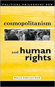 Title: Cosmopolitanism and Human Rights, Author: Sharon  Anderson-Gold