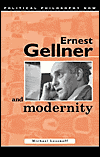 Title: Ernest Gellner and Modernity (Political Philosophy Now), Author: Michael Lessnoff