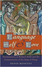 Language, Self and Love: Hermeneutics in Richard Rolle and the Commentaries of the Song of Songs