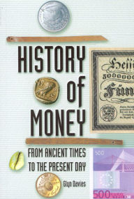 Title: History of Money: From Ancient Times to the Present Day, Author: Glyn Davies