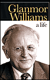 Title: Glanmor Williams: A Life, Author: Glanmor Williams