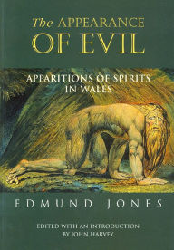 Title: Appearance of Evil: Apparitions of Spirits in Wales, Author: Edmund Jones