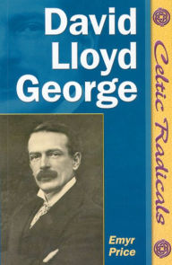 Title: David Lloyd George, Author: Emyr Price