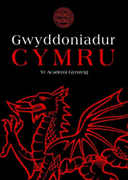 Gwyddoniadur Cymru Yr Academi Gymreig: Welsh Academy Encyclopaedia of Wales - Welsh Language Edition