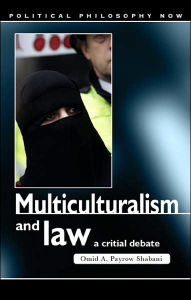 Title: Multiculturalism and Law: A Critical Debate, Author: Omid A. Payrow Shabani