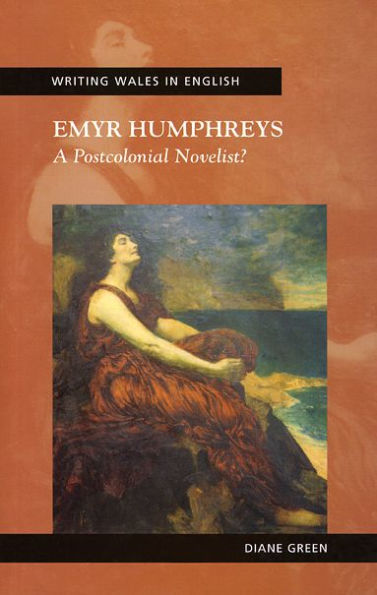 Emyr Humphreys: A Postcolonial Novelist