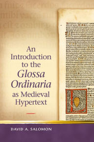 Title: An Introduction to the Glossa Ordinaria as Medieval Hypertext, Author: David A. Salomon