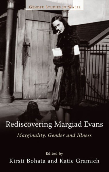 Rediscovering Margiad Evans: Marginality, Gender and Illness