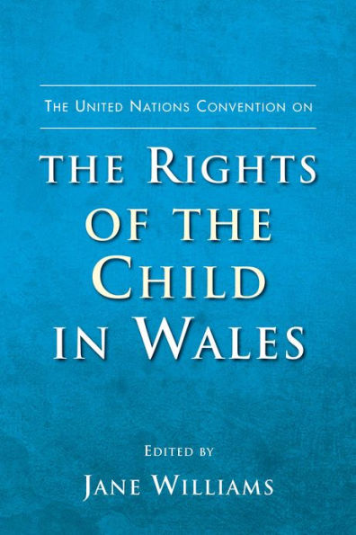 the United Nations Convention on Rights of Child Wales