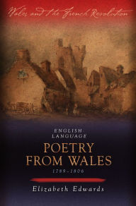 Title: English-Language Poetry from Wales, 1789-1806, Author: Elizabeth Edwards