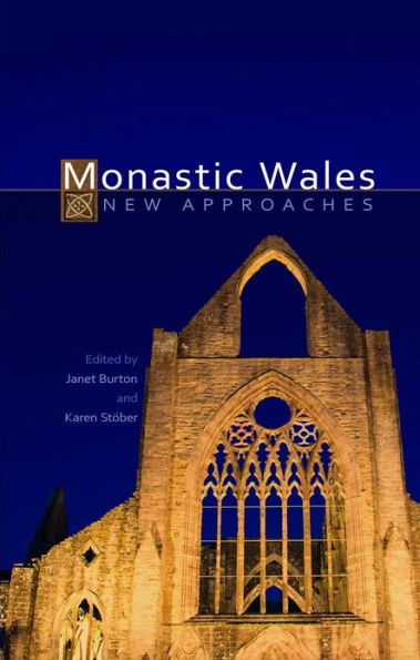 Monastic Wales: New Approaches