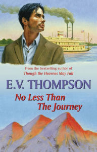 Title: No Less Than the Journey, Author: E. V. Thompson