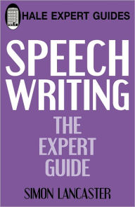 Title: Speechwriting: The Expert Guide, Author: Simon Lancaster