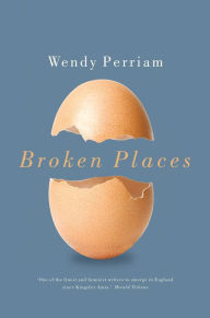 Title: Broken Places, Author: Wendy Perriam