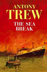 Title: The Sea Break, Author: Anthony Trew