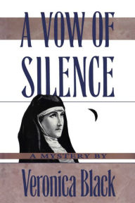 Title: A Vow of Silence, Author: Veronica Black