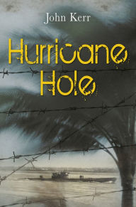 Title: Hurricane Hole, Author: John Kerr