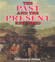 Title: The Past and the Present Revisited, Author: Lawrence Stone