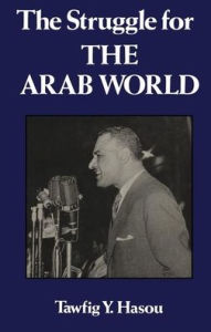 Title: Struggle For The Arab World, Author: Hasou