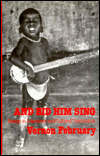 Title: And Bid Him Sing, Author: February