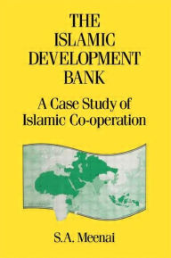 Title: Islamic Development Bank / Edition 1, Author: S. A. Meenai