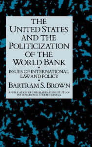 Title: United States & The Politicizati / Edition 1, Author: Bartram S Brown