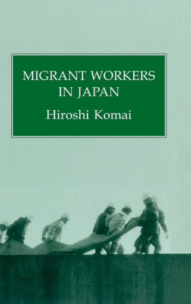 Migrant Workers In Japan / Edition 1