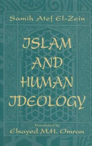 Title: Islam & Human Ideology / Edition 1, Author: Samih Atef El-Zeyn