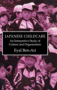 Title: Japanese Childcare / Edition 1, Author: Eyal Ben-Ari
