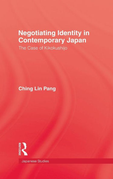 Negotiating Identity In Contemporary Japan / Edition 1