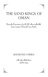 Title: Sand Kings Of Oman / Edition 1, Author: Raymond O'Shea