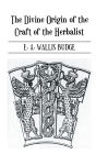 The Divine Origin of the Craft of the Herbalist / Edition 1