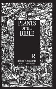 Title: Plants Of The Bible / Edition 1, Author: Moldenke