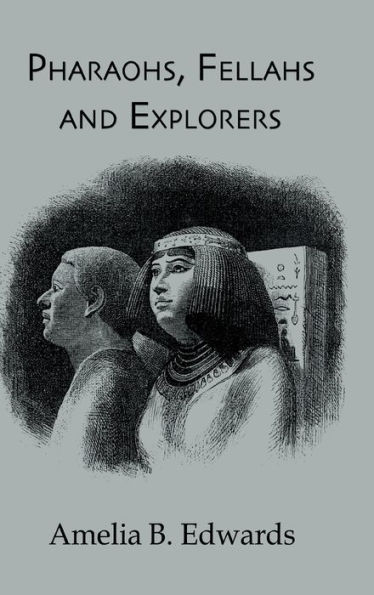 Pharaohs, Fellahs & Explorers / Edition 1