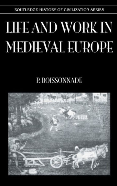 Life & Work In Medieval Europe / Edition 1