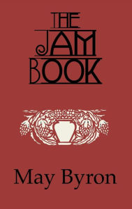 Title: The Jam Book / Edition 1, Author: May Byron