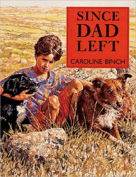 Title: Since Dad Left, Author: Caroline Binch