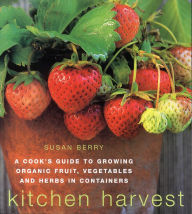 Title: Kitchen Harvest, Author: Susan Berry