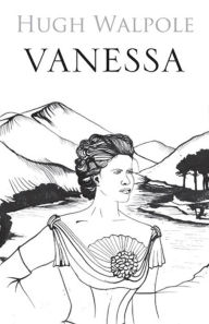 Title: Vanessa, Author: Hugh Walpole