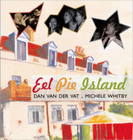 Title: Eel Pie Island, Author: Dan Van der Vat