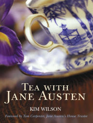 Title: Tea with Jane Austen, Author: Kim Wilson