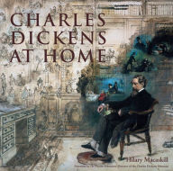 Title: Charles Dickens at Home, Author: Hilary Macaskill