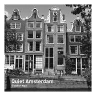 Title: Quiet Amsterdam, Author: Siobhan Wall