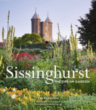 Title: Sissinghurst: The Dream Garden, Author: Tim Richardson