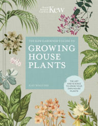 English easy ebook download The Kew Gardener's Guide to Growing House Plants: The art and science to grow your own house plants English version