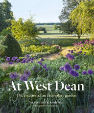 Title: At West Dean: The Creation of an Exemplary Garden, Author: Jim Buckland