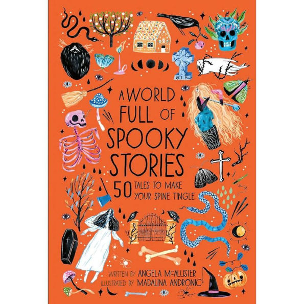 A World Full of Spooky Stories: 50 Tales to Make Your Spine Tingle