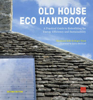 Title: Old House Eco Handbook: A Practical Guide to Retrofitting for Energy Efficiency and Sustainability, Author: Roger Hunt