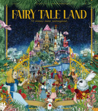 Title: Fairy Tale Land: 12 classic tales reimagined, Author: Kate Davies